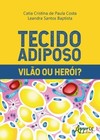Tecido adiposo - Vilão ou herói?