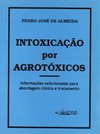 Intoxicações por agrotóxicos: informações selecionadas para abordagem clínica e tratamento