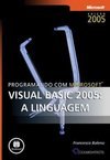 Programando com Microsoft Visual Basic 2005: A Linguagem