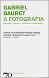 A fotografia: história, estilos, tendências, aplicações