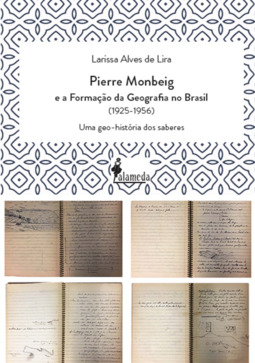 Pierre Monbeig e a formação da gGeografia no Brasil: uma geo-história dos saberes