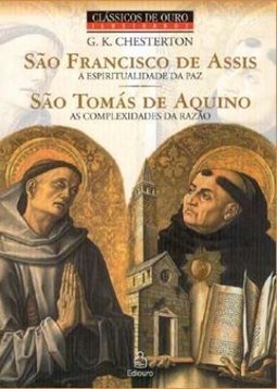 São Francisco de Assis; São Tomás de Aquino