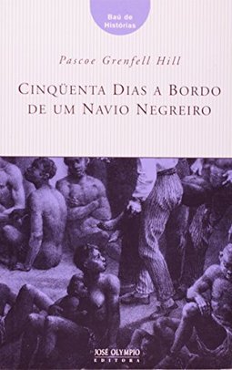 Cinquenta Dias a Bordo de um Navio Negreiro