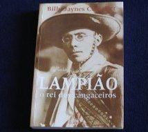 Lampião: o Rei dos Cangaceiros