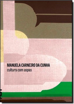 Cultura Com Aspas E Outros Ensaios