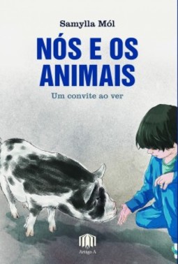 Nós e os animais: um convite ao ver