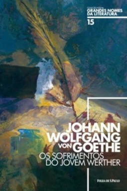 Os Sofrimentos do Jovem Werther (Grandes Nomes da Literatura #15)