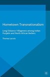 Hometown Transnationalism: Long Distance Villageness Among Indian Punjabis and North African Berbers