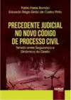 Precedente Judicial no Novo Código de Processo Civil
