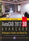 Autocad 2012 3D avançado: modelagem e render com Mental Ray