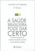 A Saúde Brasileira Pode Dar Certo