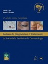 Rotinas de diagnóstico e tratamento da Sociedade Brasileira de Dermatologia