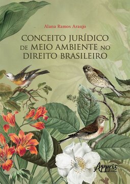 Conceito jurídico de meio ambiente no direito brasileiro