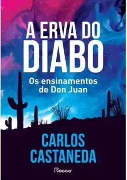 A Erva do Diabo: os Ensinamentos de Don Juan