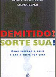 Demitido?: Sorte Sua!