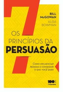 Os 7 princípios da persuasão