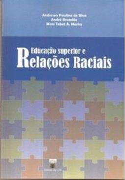 EDUCAÇAO SUPERIOR E RELAÇOES RACIAIS