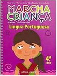Marcha Criança: Língua Portuguesa - 4 série - 1 grau