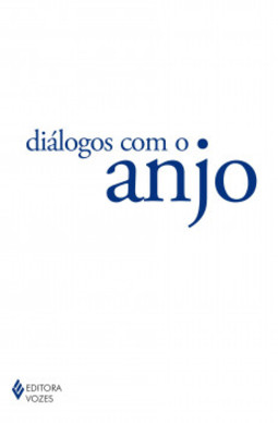 Diálogos com o anjo