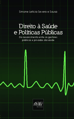 Direito á saúde e políticas públicas: do ressarcimento entre os gestores públicos e privados da saúde