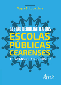 Gestão democrática das escolas públicas cearenses: avanços e recuos