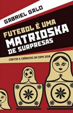 Futebol é uma matrioska de surpresas