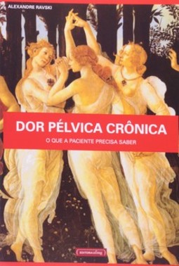 Dor pélvica crônica: o que a paciente precisa saber