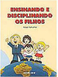 Ensinando e Disciplinando os Filhos