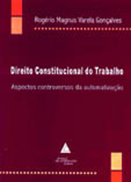 Direito constitucional do trabalho: Aspectos controversos da automatização