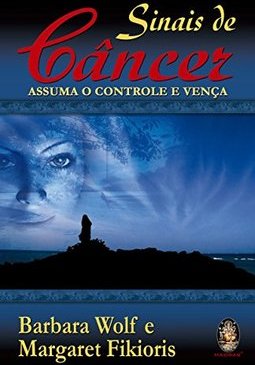 Sinais de Câncer: Assuma o Controle e Vença