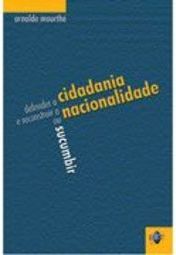 Defender a Cidadania e Reconstruir a Nacionalidade ou Sucumbir
