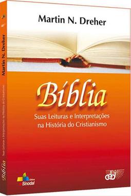 Bíblia - Suas Leituras e Interpretações na História do Cristianismo