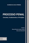 Processo penal - Conceito, fundamentos e princípios