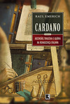 Cardano: Ascensão, tragédia e glória na renascença italiana
