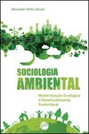 Sociologia ambiental: modernização ecológica e desenvolvimento sustentável
