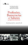 Profissões, burocracias e saberes: perspectivas históricas