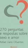270 perguntas e respostas sobre sexo e amor