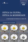 Crítica da cultura, crítica da modernidade: a representação da literatura no século XX