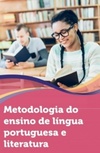 Metodologia do ensino de língua portuguesa e literatura