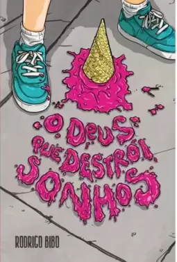 O Deus que destrói sonhos