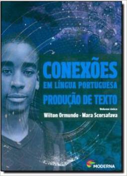 CONEXOES EM LINGUA PORTUGUESA - PRODUÇAO DE TEXTO - Ensino Médio - Integrado