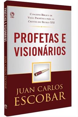 Profetas e Visionários