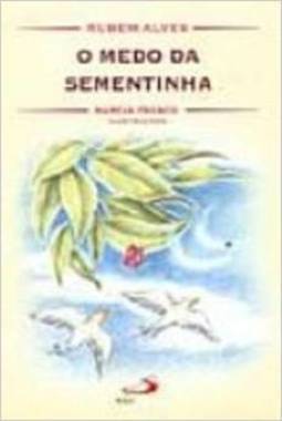 O Medo da Sementinha