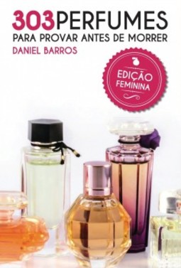 303 perfumes para provar antes de morrer