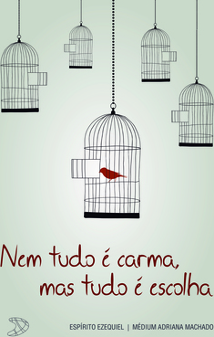 Nem tudo é carma, mas tudo é escolha