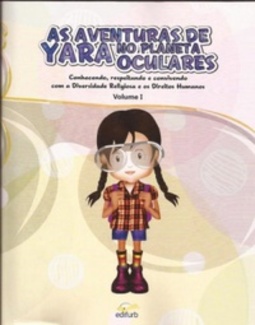 As Aventuras de Yara no Planeta Oculares #I