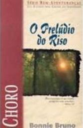 Choro: O Prelúdio do Riso