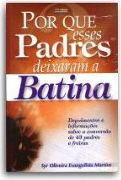 Por que Esses Padres Deixaram a Batina