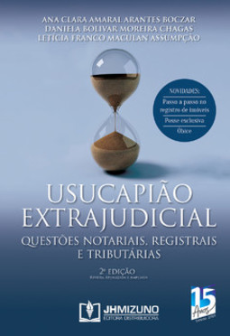 Usucapião extrajudicial: questões notariais, registrais e tributárias