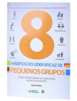 8 hábitos do líder eficaz de pequenos grupos